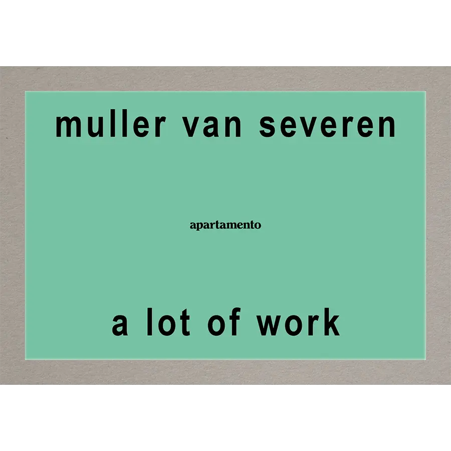 A Lot of Work – Muller Van Severen