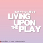 LIVING upon the PLAY