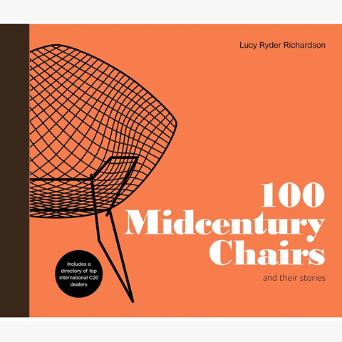 100 Midcentury Chairs: And Their Stories