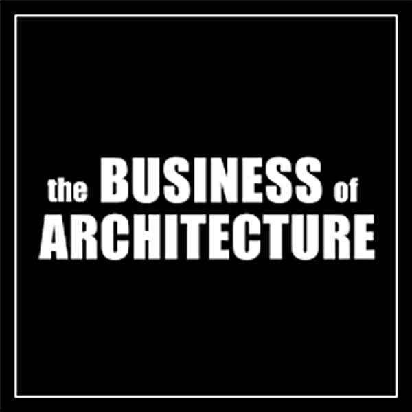 Business of Architecture Podcast